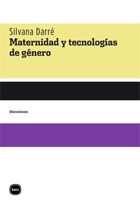Maternidad y tecnologías de género, de Darré (uruguaya) | portada del libro