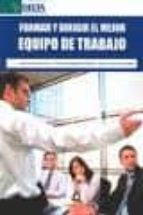 Formar y dirigir el mejor equipo de trabajo, de JAVIER GARCIA DEL JUNCO | portada del libro