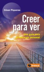 CREER PARA VER, de César Piqueras | portada del libro