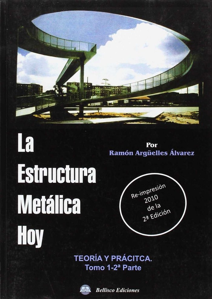 LA ESTRUCTURA METALICA HOY. 1ª PARTEª (TOMO 2), de R. ARGUELLES ALVAREZ | portada del libro