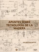 APUNTES SOBRE TECNOLOGIA DE LA MADERA, de MONTERO MATEOS, LUIS | portada del libro