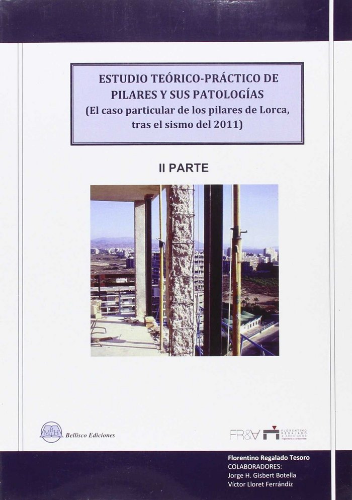 ESTDUIO TEORICO-PTRACTICO DE PILARES Y SUS PATOLOGIAS - 2ª PARTE, de Regalado Tesoro | portada del libro