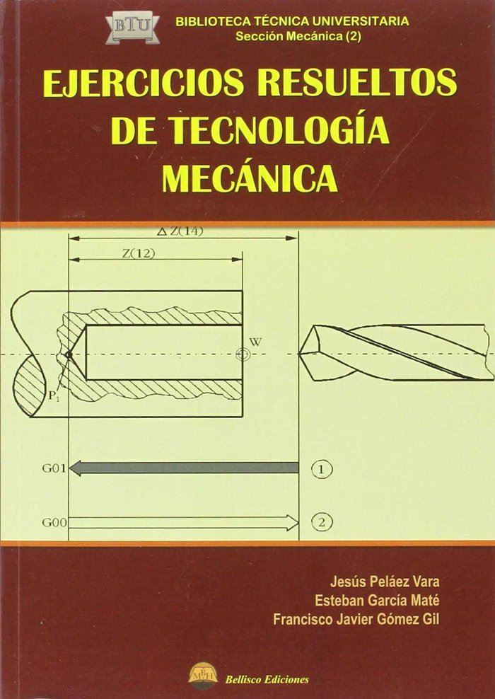 EJERCICIOS RESUELTOS DE TECNOLOGIA MECANICA, de Peláez Vara | portada del libro