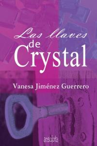 Las llaves de Crystal, de Jiménez Guerrero, Vanesa | portada del libro