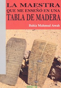 La maestra que me enseñó en una tabla de madera, de Mahmud Awah, Bahia | portada del libro