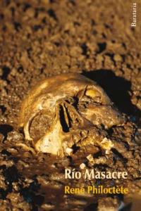 Río Masacre, de Philoctète, René | portada del libro