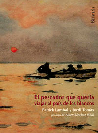 El pescador que quería viajar al país de los blancos, de Lambal, Patrick | portada del libro
