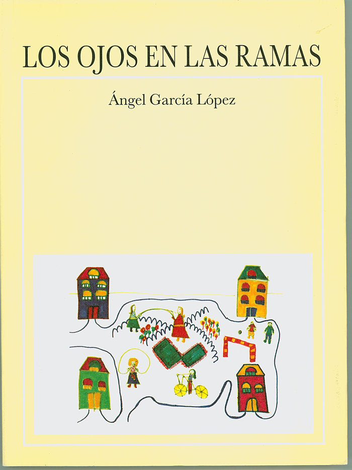 Los ojos en las ramas, de García López, Ángel | portada del libro