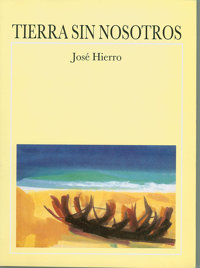 Tierra sin nosotros, de Hierro, José | portada del libro