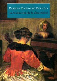 La traducción de la obscenidad, de Toledano Buendía | portada del libro