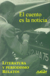 El cuento es la noticia, de Alonso Guadalupe, Luis Miguel | portada del libro