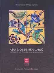Azulejos de Benicarló : La Casa de los Miquel y otras arquitecturas, de Pérez Guillén, Inocencio V. | portada del libro