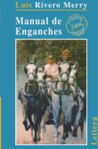 MANUAL DE ENGANCHES, de LUIS RIVERO MERRY | portada del libro