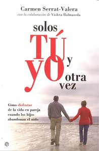 Solos tú y yo otra vez, de SERRAT VALERA | portada del libro