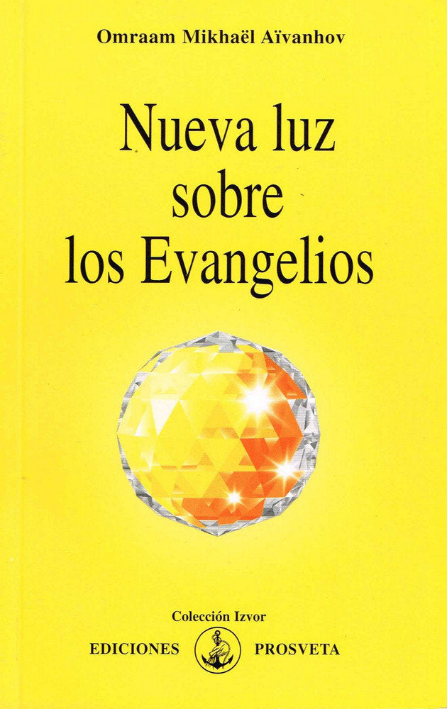 NUEVA LUZ SOBRE LOS EVANGELIOS, de Aïvanhov, Omraam Mikhaël | portada del libro
