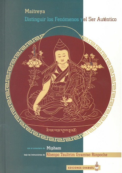 Distinguir los fenómenos y el ser auténtico de Maitreya, de Khenpo | portada del libro