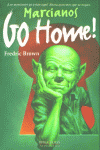 Marcianos go home!, de Brown | portada del libro