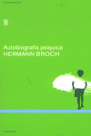 AUTOBIOGRAFIA PSIQUICA, de Broch, Hermann | portada del libro