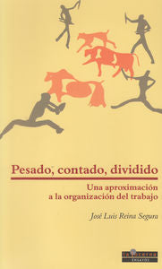 Pesado, contado, dividido, de REINA SEGURA, JOSE LUIS | portada del libro