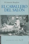 El caballero del salón, de Maugham, Somerset | portada del libro