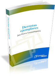 Derrotas ejemplares, de Pérez Laraudogoitia, Jon | portada del libro