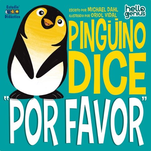 PINGUINO DICE POR FAVOR, de DAHL,MICHAEL | portada del libro