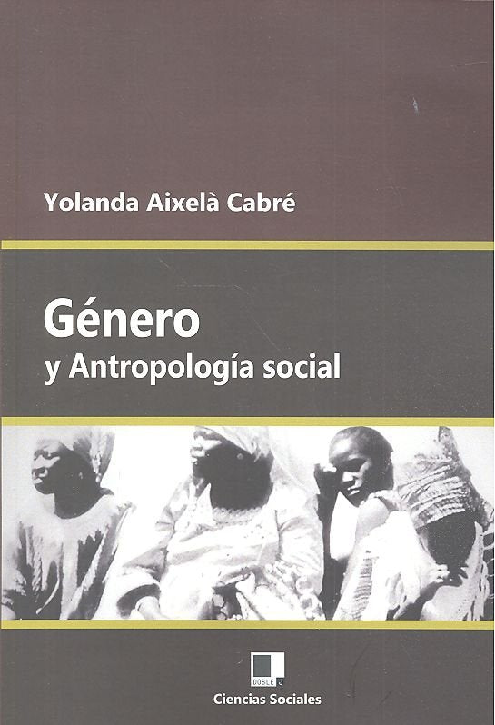 GENERO Y ANTROPOLOGIA SOCIAL, de AIXELA CABRE | portada del libro
