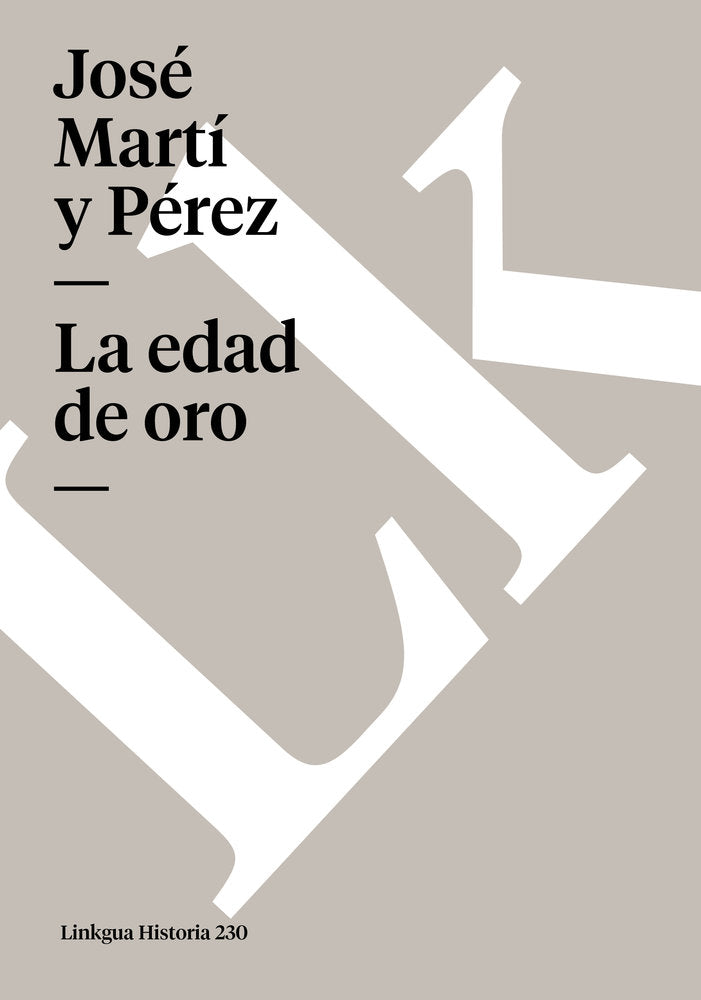 EDAD DE ORO, LA, de Martí, José | portada del libro
