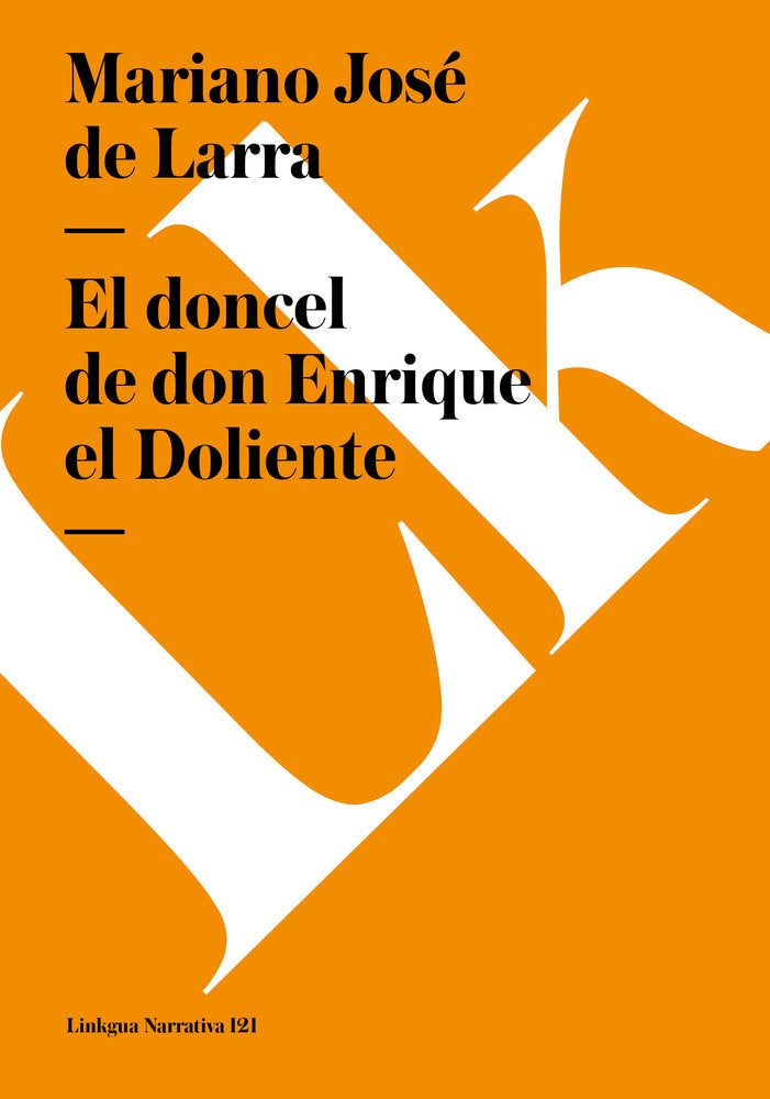 DONCEL DE DON ENRIQUE EL DOLIENTE, EL, de de Larra, Mariano José | portada del libro