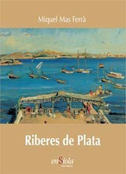 RIBERES DE PLATA, de MAS FERR·, MIQUEL | portada del libro