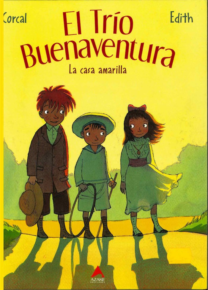 El tr¡o Buenaventura 1. La casa amarilla, de CORCAL, EDITH | portada del libro