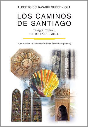 Los caminos de Santiago. TOMO II, de Echávarri Suberviola, Alberto | portada del libro