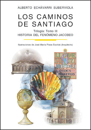 Los caminos de Santiago. TOMO III, de Echávarri Suberviola, Alberto | portada del libro