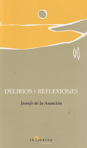 Delirios y reflexiones, de DE LA ASUNCION PLA,JUANJO | portada del libro