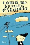 COMO ME HE VUELTO ESTUPIDO, de WITKO,NIKOLA | portada del libro
