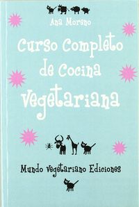 Curso completo de cocina vegetariana, de MORENO DIAZ ANA BEATRIZ | portada del libro