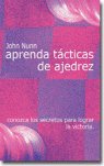 APRENDA TACTICAS DE AJEDREZ, de NUNN | portada del libro