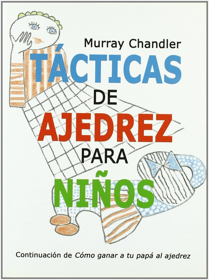 Tácticas de ajedrez para niños, de CHANDLER | portada del libro