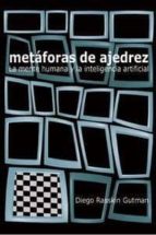 Metáforas de ajedrez, de DIEGO RASSKIN GUTMAN | portada del libro
