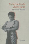 RAFAEL DE PAULA DICEN DE TI, de REYERO | portada del libro