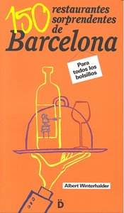 150 restaurantes sorprendentes de Barcelona, de Winterhalder Soler, Albert | portada del libro