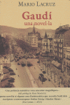 Gaudi una novel, de Lacruz | portada del libro