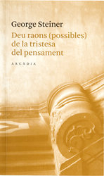 Deu raons (possibles) de la tristesa del pensament, de Steiner, George | portada del libro