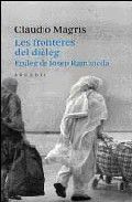 Les fronteres del diàleg, de Magris, Claudio | portada del libro