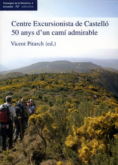 Centre Excursionista de Castelló : 50 anys d'un camí admirable, de Varios autores | portada del libro
