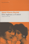 Dos inglesas y el amor, de Roché, Henri Pierre | portada del libro