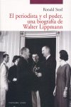 PERIODISTA Y EL PODER UNA BIOGRAFIA DE WALTER LIPPMANN, de STEEL,RONALD | portada del libro
