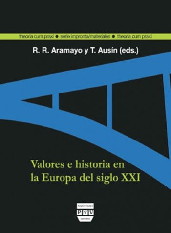 VALORES E HISTORIA EN LA EUROPA DEL SIGLO XXI, de Ausín Díez, Txetxu | portada del libro