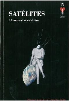 SATÉLITES, de LÓPEZ MOLINA, ALMUDENA | portada del libro