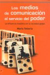 Los medios de comunicación al servicio del poder, de Tellería Chávarri, María | portada del libro